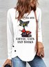 Women's Life Is Better With Coffee Cats And Books Letters Casual Crew Neck Top