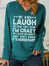 Lilicloth X Manikvskhan My Kids Laugh Because They Think I’m Crazy Women's Shawl Collar Sweatshirt