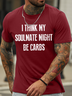 Men's I Think My Soulmate Might Be Carbs Funny Graphic Print Text Letters Cotton Casual T-Shirt Crew Neck Casual Text Letters Cotton T-Shirt