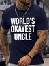 Men’s World’s Okayest Uncle Regular Fit Casual Cotton Text Letters T-Shirt
