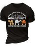 Men’s Money Can Buy A Lot Of Things But It Dosen’t Wiggle Its Butt Everytime You Come In The Door Casual Cotton Regular Fit Crew Neck T-Shirt