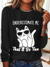 Women‘s Funny Cat Underestimate Me That'Ll Be Fun Simple Cotton-Blend Long Sleeve Top