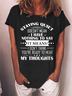 Women's Funny Word Staying Quiet Doesn’t Mean I Have Nothing To Say Casual T-Shirt