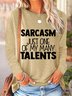 Sarcasm Just One Of My Many Talents Women's Long Sleeve T-Shirt