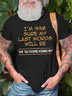 Men's I Am 99% Sure My Last Words Will Be Are You Kidding Me Funny Graphic Printing Casual Cotton Text Letters T-Shirt