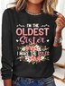 Women’s I’m The Oldest Sister I Make The Rules Crew Neck Casual Shirt