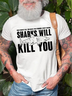 Men's What Doesn‘T Kill You Makes You Stronger Except Sharks Sharks Will Like You Funny Graphic Printing Crew Neck Casual Cotton Text Letters T-Shirt