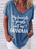 Women's My Favorite People Call Me Grandma Funny Graphic Printing Casual Loose Text Letters V Neck T-Shirt