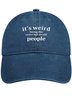Men's /Women's It's Weird Being The Same Age As Old People Funny Graphic Printing Regular Fit Adjustable Denim Hat
