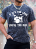 Men's If It Is Too Loud You'Re Too Old Funny Graphic Printing Loose Crew Neck Casual Text Letters T-Shirt