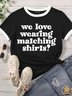 Lilicloth X Funnpaw Women's We Love Wearing Matching Shirts Matching T-Shirt