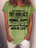 Women's Funny Saying I'm Going To Try And Act Like A Normal Cotton Crew Neck Casual T-Shirt
