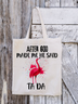 Women's After God Made Me He Said Ta Da Funny Graphic Printing Shopping Tote