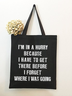 Women‘s Funny Quotes I'm In A Hurry Because I Have To Get There Before I Forget Where I Was Going Shopping Tote