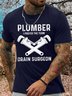 Men's The plumber I Prefer The Term Drain Surgeon Funny Graphic Printing Crew Neck Casual Cotton Text Letters T-Shirt