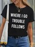 Lilicloth X Funnpaw Women's Where I Go Trouble Follows Pet Matching T-Shirt