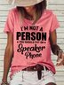 Women's I'm Not A Person You Should Put On Speaker Phone Crew Neck Letters Casual T-Shirt