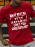 Men‘s Funny Language What Part of Sign Language Don't You Understand Text Letters Casual T-Shirt