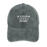 Men's /Women's It's Weird Being The Same Age As Old People Funny Graphic Printing Regular Fit Adjustable Denim Hat