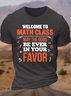 Men's Welcome To Math Class May The Odds Be Ever In Your Favor Funny Graphic Printing Casual Cotton Text Letters T-Shirt