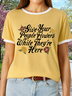 Women’s Give Your People Flowers While They're Here Flower Cotton Crew Neck Casual T-Shirt