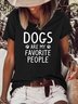 Women's Dogs Are My Favorite People Casual T-Shirt