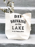 Day Drinking On The Lake Is My Happy Place Shopping Tote