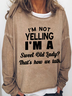 Women's Funny Word I’m not yelling I’m Sweet Old Lady we just talk loud Casual Crew Neck Sweatshirt