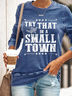 Women's A Small Town Casual Cotton-Blend Sweatshirt