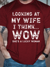 Men's Funny Wife Saying Cotton Text Letters Crew Neck T-Shirt