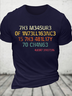 Cotton The Measure Of Intelligence Is The Ability To Change Vintage Casual Loose Crew Neck T-Shirt