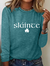 Women's Slainte St. Patrick's Day Print Regular Fit Simple Long Sleeve Shirt