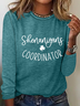 Women's Shenanigans Coordinator St. Patrick's Day Casual Long Sleeve Text Letters Simple Shirt