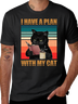 I HAVE A PLAN WITH MY CAT CREW NECK T-SHIRT