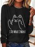 I Do What I Want Long Sleeve Shirt