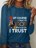 Of Course I Talk To God Long Sleeve Shirt