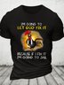 I'm Going To Let God Fix It Men's Cotton T-Shirt