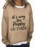 It's Way Too Peopley Outside Casual Sweatshirt