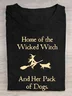 Home Of The Wicked Witch And Her Pack Of Dogs Print Cotton T-shirt