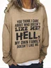 Do You Think I Care Casual Sweatshirt