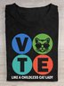 Vote Like A Childless Cat Lady  Cotton T-shirt