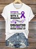 Alzheimer's Awareness Dementia Doesn't Come With a Manual It Comes With a Daughter Who Never Gives Up Text Letters Casual T-Shirt