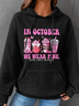 In October We Wear Pink Breast Cancer Awareness Simple Loose Hoodie