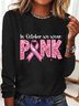 In October We Wear Pink Embroidery Breast Cancer Awareness Casual Long Sleeve Shirt